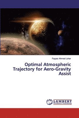 Optimal Atmospheric Trajectory for Aero-Gravity Assist 1