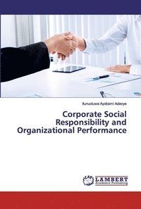 bokomslag Corporate Social Responsibility and Organizational Performance