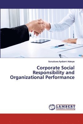 Corporate Social Responsibility and Organizational Performance 1