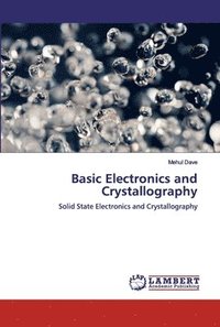 bokomslag Basic Electronics and Crystallography