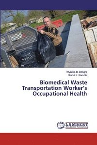 bokomslag Biomedical Waste Transportation Worker's Occupational Health