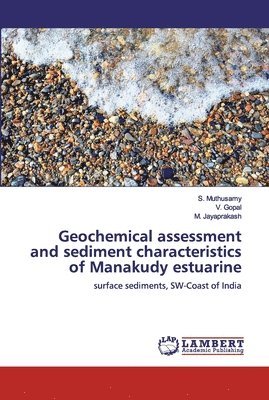 Geochemical assessment and sediment characteristics of Manakudy estuarine 1