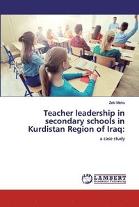 bokomslag Teacher leadership in secondary schools in Kurdistan Region of Iraq