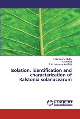Isolation, identification and characterization of Ralstonia solanacearum 1