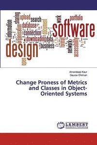 bokomslag Change Proness of Metrics and Classes in Object-Oriented Systems