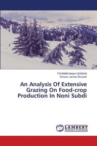 bokomslag An Analysis Of Extensive Grazing On Food-crop Production In Noni Subdi