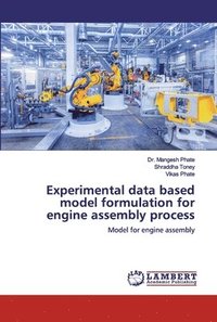 bokomslag Experimental data based model formulation for engine assembly process