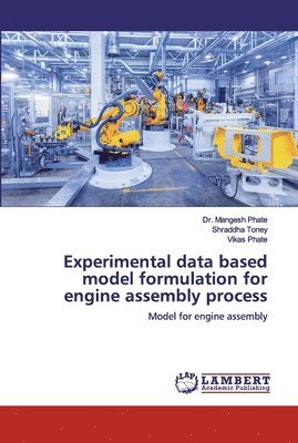 Experimental data based model formulation for engine assembly process 1