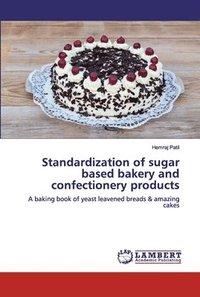 bokomslag Standardization of sugar based bakery and confectionery products