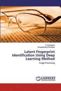 bokomslag Latent Fingerprint Identification Using Deep Learning Method