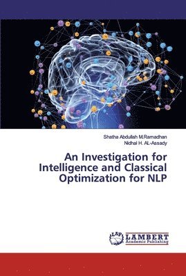 An Investigation for Intelligence and Classical Optimization for NLP 1