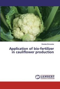 bokomslag Application of bio-fertilizer in cauliflower production