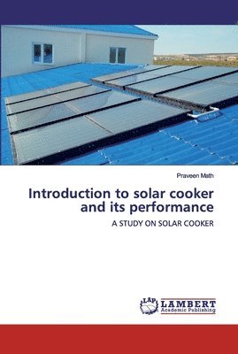 bokomslag Introduction to solar cooker and its performance