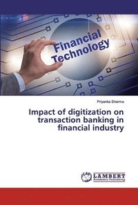 bokomslag Impact of digitization on transaction banking in financial industry