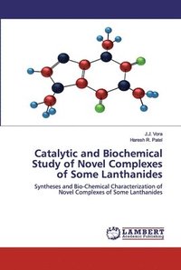 bokomslag Catalytic and Biochemical Study of Novel Complexes of Some Lanthanides