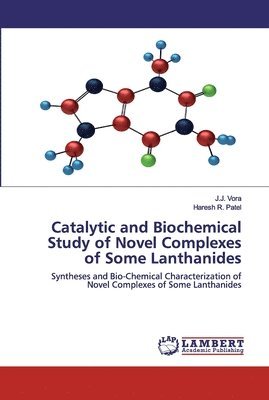 Catalytic and Biochemical Study of Novel Complexes of Some Lanthanides 1