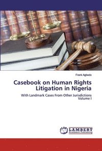 bokomslag Casebook on Human Rights Litigation in Nigeria