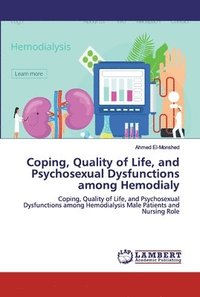 bokomslag Coping, Quality of Life, and Psychosexual Dysfunctions among Hemodialy