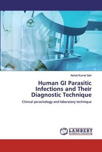 bokomslag Human GI Parasitic Infections and Their Diagnostic Technique