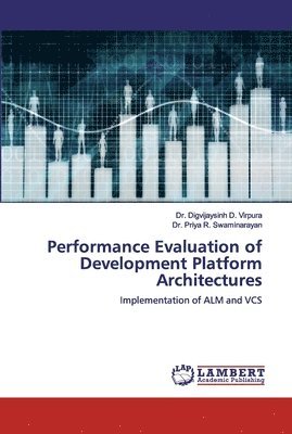 Performance Evaluation of Development Platform Architectures 1
