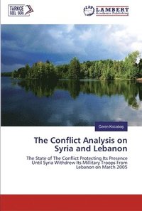 bokomslag The Conflict Analysis on Syria and Lebanon