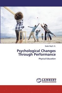 bokomslag Psychological Changes Through Performance