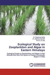 bokomslag Ecological Study on Zooplankton and Algae in Eastern Himalaya