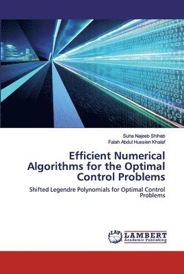 Efficient Numerical Algorithms for the Optimal Control Problems 1