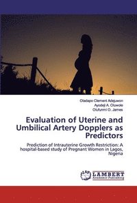 bokomslag Evaluation of Uterine and Umbilical Artery Dopplers as Predictors