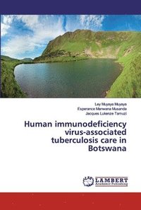 bokomslag Human immunodeficiency virus-associated tuberculosis care in Botswana