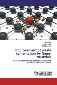 bokomslag Improvement of waste cementation by Nano-materials