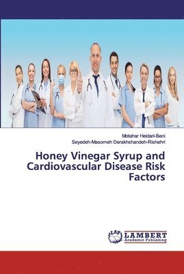 Honey Vinegar Syrup and Cardiovascular Disease Risk Factors 1