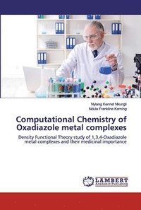 bokomslag Computational Chemistry of Oxadiazole metal complexes