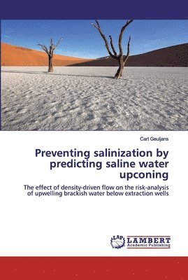 Preventing salinization by predicting saline water upconing 1