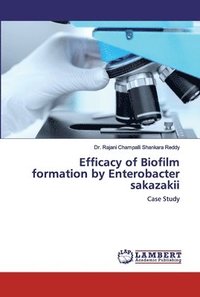 bokomslag Efficacy of Biofilm formation by Enterobacter sakazakii