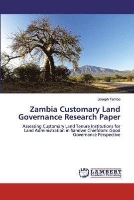 Zambia Customary Land Governance Research Paper 1