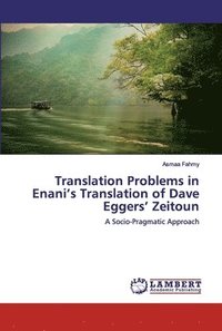 bokomslag Translation Problems in Enani's Translation of Dave Eggers' Zeitoun