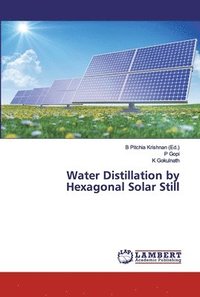 bokomslag Water Distillation by Hexagonal Solar Still