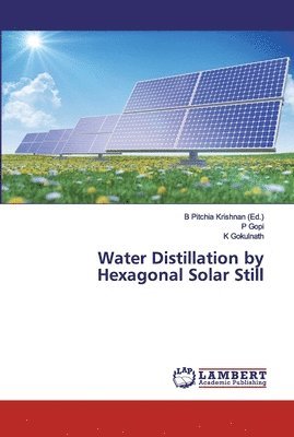 Water Distillation by Hexagonal Solar Still 1