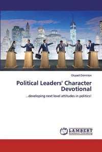 bokomslag Political Leaders' Character Devotional