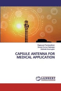bokomslag Capsule Antenna for Medical Application