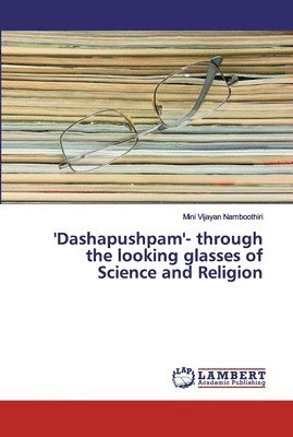 'Dashapushpam'- through the looking glasses of Science and Religion 1