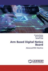 bokomslag Arm Based Digital Notice Board
