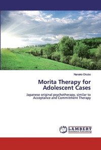 bokomslag Morita Therapy for Adolescent Cases