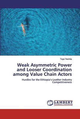 Weak Asymmetric Power and Looser Coordination among Value Chain Actors 1