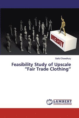 Feasibility Study of Upscale &quot;Fair Trade Clothing&quot; 1