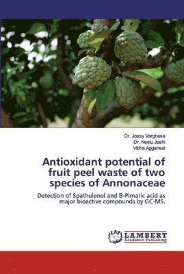 Antioxidant potential of fruit peel waste of two species of Annonaceae 1