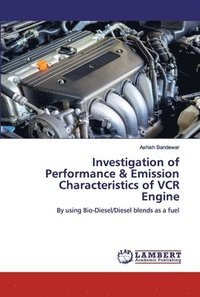 bokomslag Investigation of Performance & Emission Characteristics of VCR Engine