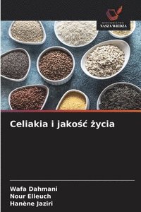 bokomslag Celiakia i jako&#347;c &#380;ycia