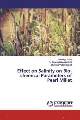 Effect on Salinity on Bio-chemical Parameters of Pearl Millet 1